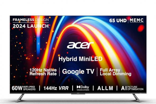 Acer تطلق أجهزة تلفاز M-Series Hybrid MiniLED 4K بأسعار تنافسية في الهند: تجربة بصرية مذهلة وتقنية متقدمة تضمن لك الترفيه بأفضل جودة!